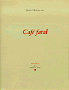 Café fatal