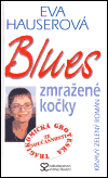 Blues zmražené kočky