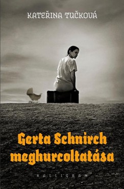 Gerta Schnirch meghurcoltatása