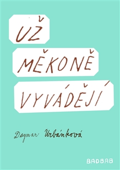 Už měkoně vyvádějí