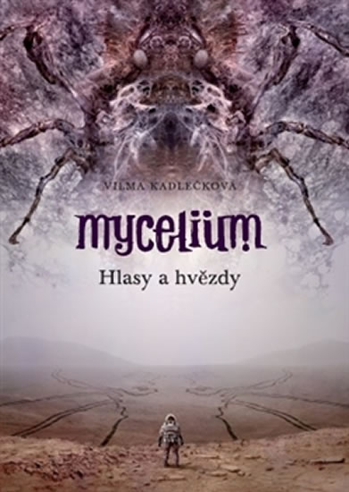 Mycelium V – Hlasy a hvězdy