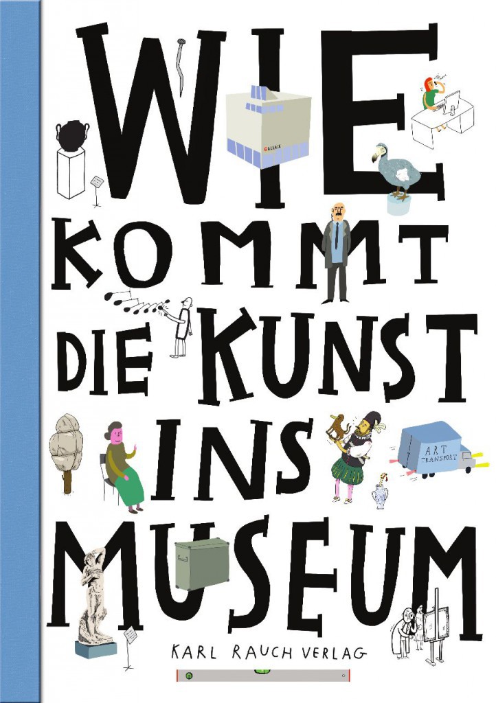 Wie kommt die Kunst ins Museum?