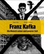 Franz Kafka - Ein Mensch seiner und unserer Zeit